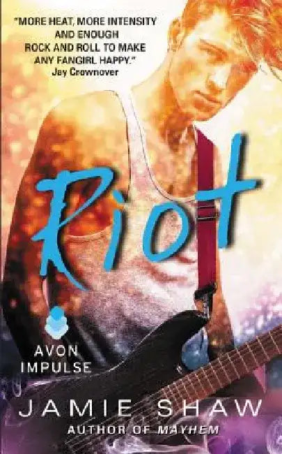Riot: Mayhem Series #2 by Jamie Shaw