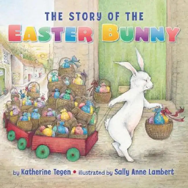 The Story of the Easter Bunny Board Book: An Easter and Springtime Book for Kids by Katherine Tegen