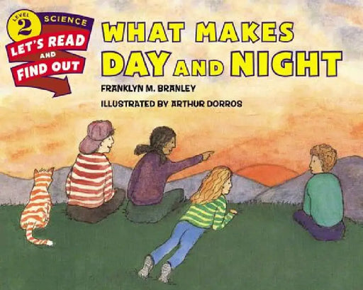 What Makes Day and Night by Franklyn M. Branley
