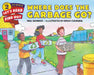 Where Does the Garbage Go? by Paul Showers