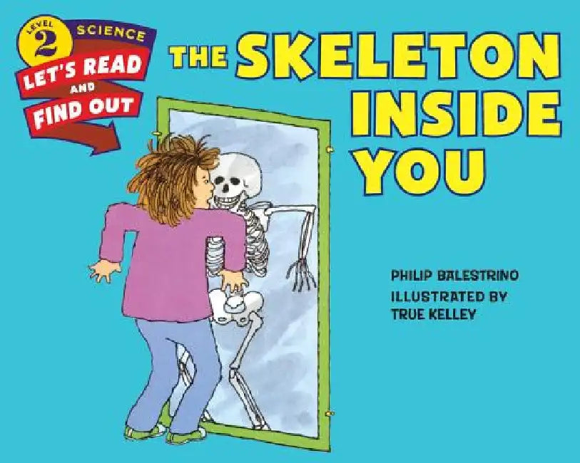 The Skeleton Inside You by Philip Balestrino