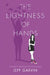 The Lightness of Hands by Jeff Garvin