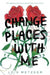 Change Places with Me by Lois Metzger