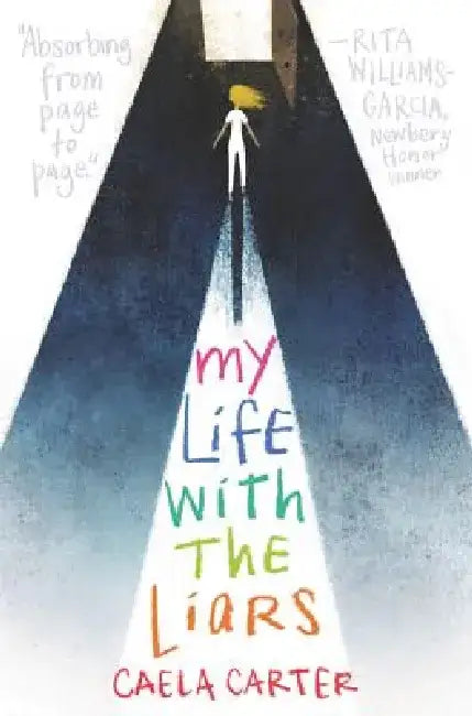 My Life with the Liars by Caela Carter
