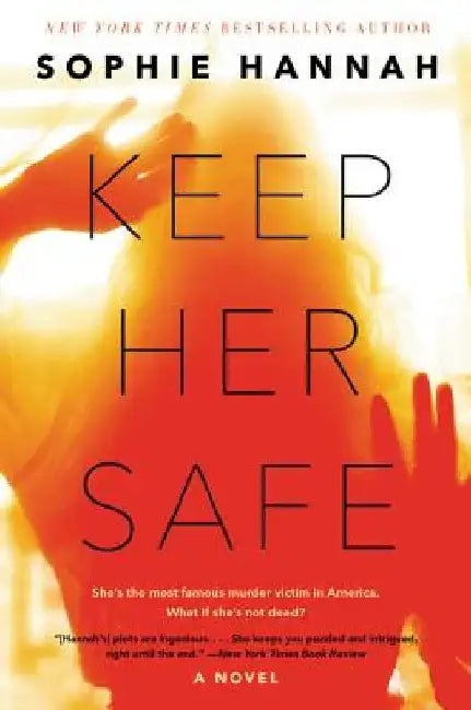 Keep Her Safe by Sophie Hannah