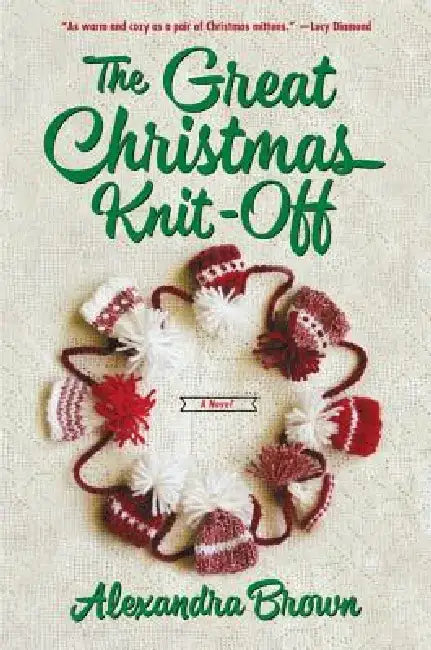 The Great Christmas Knit-Off by Alexandra Brown