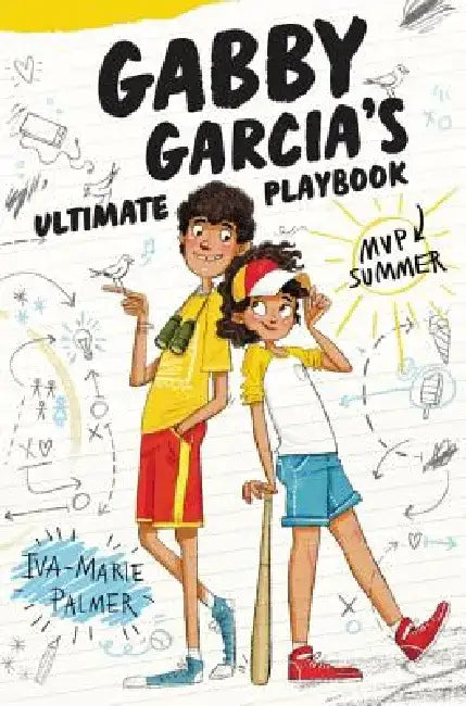 Gabby Garcia's Ultimate Playbook: MVP Summer by Iva-Marie Palmer
