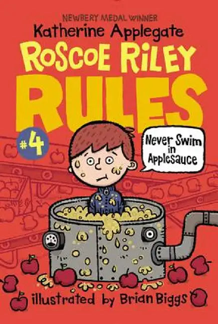 Roscoe Riley Rules #4: Never Swim in Applesauce by Katherine Applegate