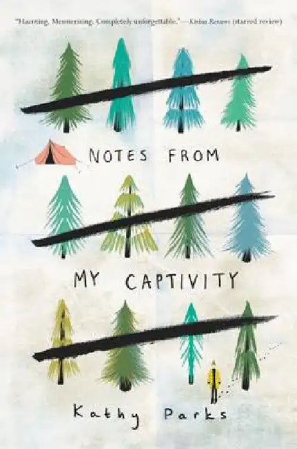 Notes from My Captivity by Kathy Parks