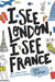 I See London, I See France by Sarah Mlynowski