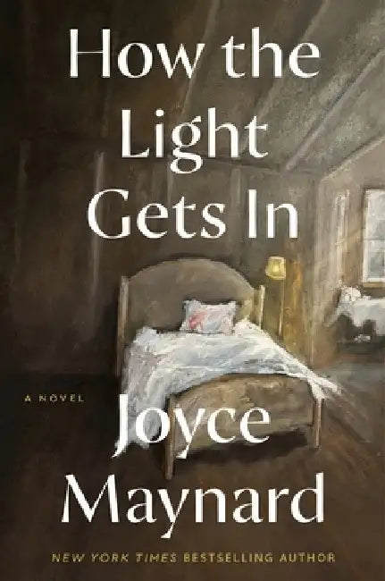 How the Light Gets in by Joyce Maynard