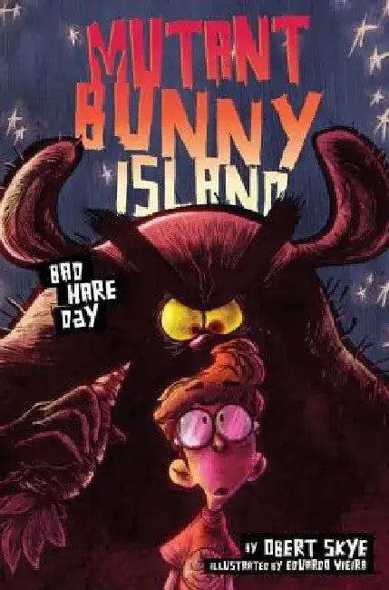 Mutant Bunny Island: Bad Hare Day by Obert Skye