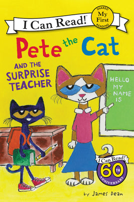 Pete the Cat and the Surprise Teacher by James Dean