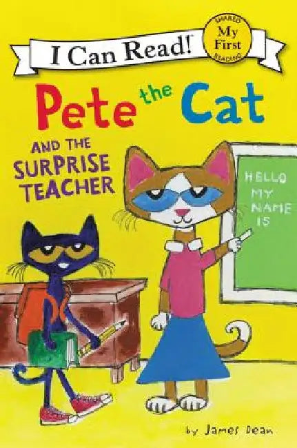 Pete the Cat and the Surprise Teacher by James Dean