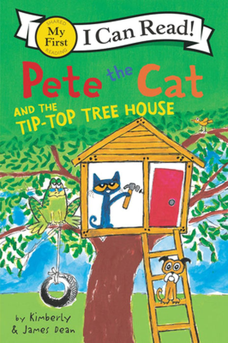 Pete the Cat and the Tip-Top Tree House by James Dean