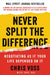Never Split the Difference: Negotiating as If Your Life Depended on It by Chris Voss