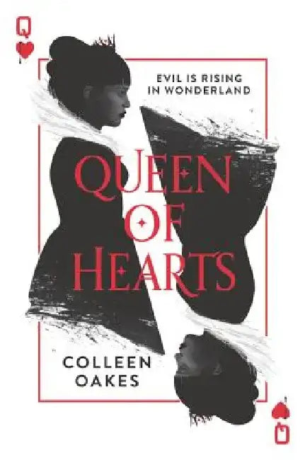 Queen of Hearts by Colleen Oakes