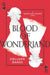 Blood of Wonderland by Colleen Oakes