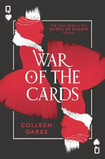 War of the Cards by Colleen Oakes