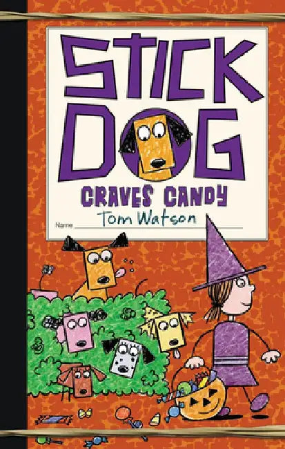 Stick Dog Craves Candy by Tom Watson