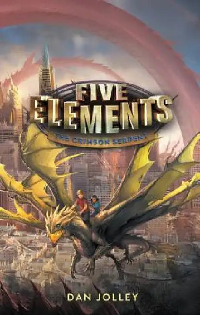 Five Elements #3: The Crimson Serpent by Dan Jolley