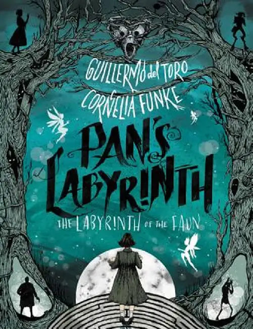 Pan's Labyrinth: The Labyrinth of the Faun by Guillermo del Toro