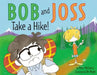 Bob and Joss Take a Hike! by Peter McCleery