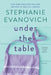 Under the Table by Stephanie Evanovich