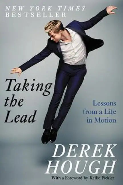 Taking the Lead: Lessons from a Life in Motion by Derek Hough