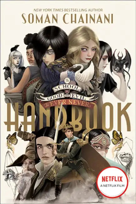 The School for Good and Evil: The Ever Never Handbook by Soman Chainani