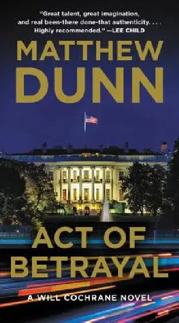 Act of Betrayal: A Will Cochrane Novel by Matthew Dunn