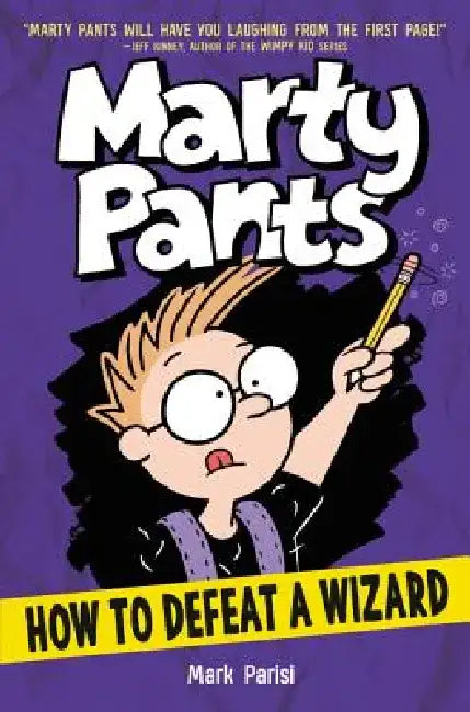 Marty Pants: How to Defeat a Wizard by Mark Parisi