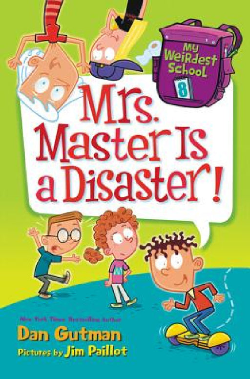Mrs. Master Is a Disaster! by Dan Gutman, Jim Paillot