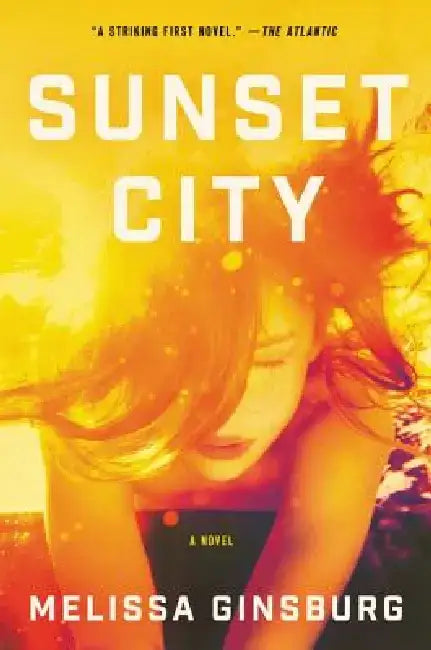 Sunset City by Melissa Ginsburg