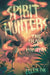 Spirit Hunters #2: Soul Eaters by Ellen Oh