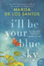 I'll Be Your Blue Sky by Marisa De Los Santos