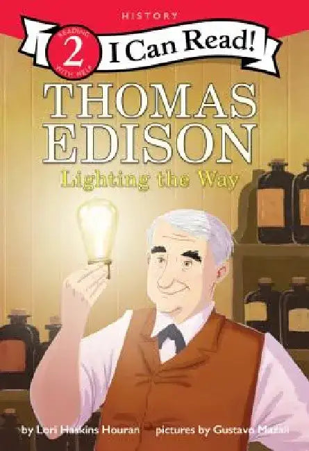 Thomas Edison: Lighting the Way by Lori Haskins Houran