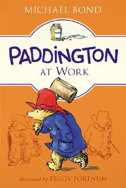 Paddington at Work by Michael Bond