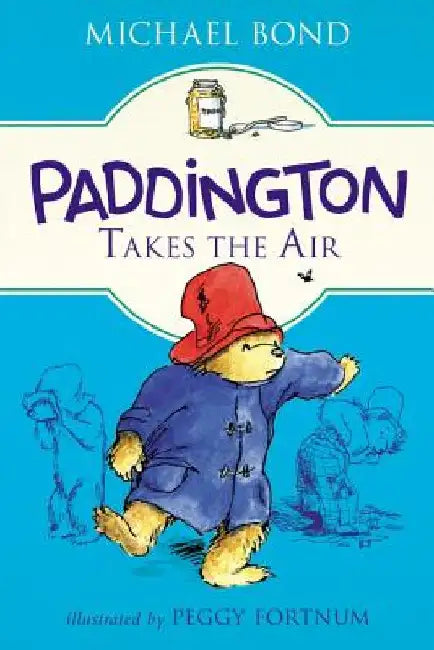 Paddington Takes the Air by Michael Bond