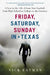 Friday, Saturday, Sunday in Texas by Nick Eatman