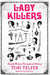 Lady Killers: Deadly Women Throughout History by Tori Telfer