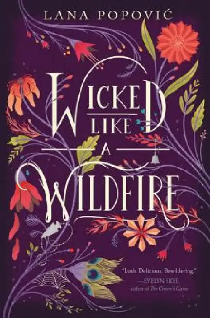 Wicked Like a Wildfire by Lana Popovic