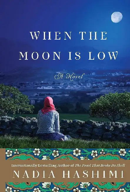 When The Moon Is Low by Nadia Hashimi