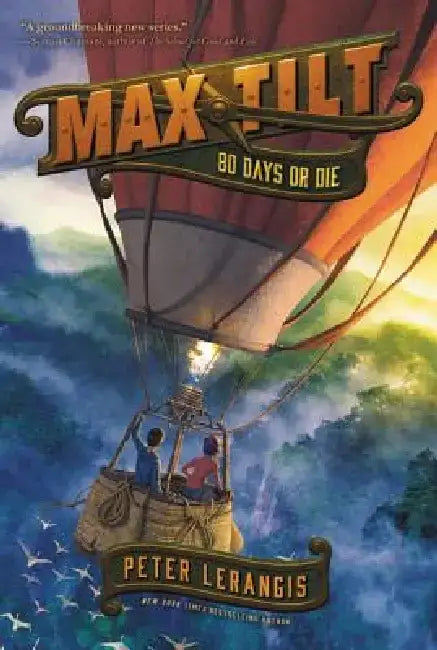Max Tilt: 80 Days or Die by Peter Lerangis