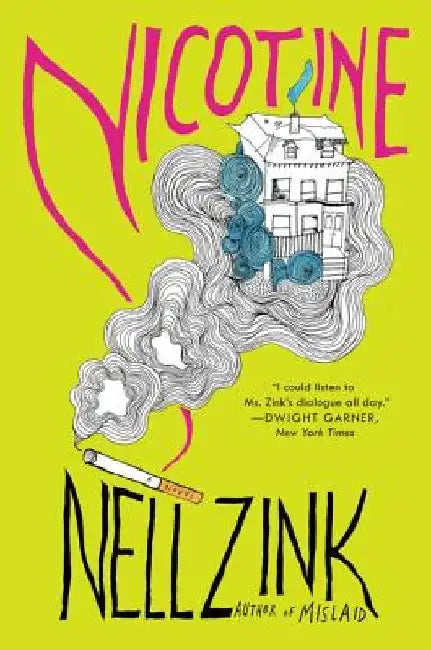 Nicotine by Nell Zink