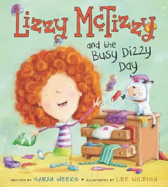 Lizzy McTizzy and the Busy Dizzy Day by Sarah Weeks