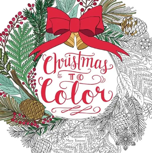 Christmas to Color by Mary Tanana