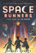 Space Runners: Dark Side of the Moon by Jeramey Kraatz