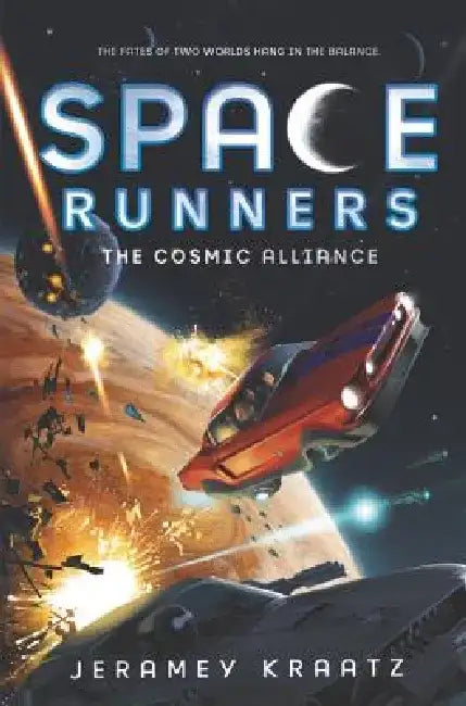 Space Runners: The Cosmic Alliance by Jeramey Kraatz