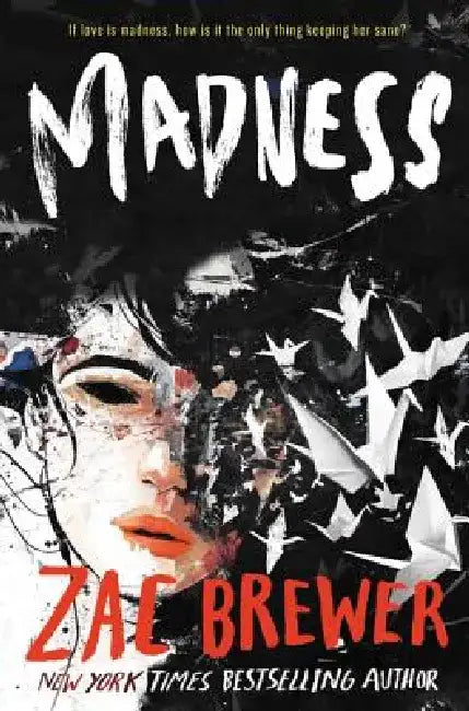 Madness by Zac Brewer